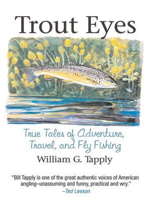 Trout Eyes: True Tales of Adventure, Travel, and Fly Fishing - ebook
